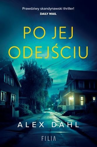 Po jej odejściu, Alex Dahl