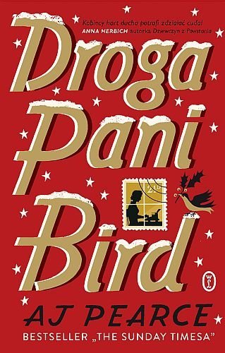 Droga Pani Bird, A.J. Pearce, Wydawnictwo Literackie
