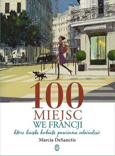 100 miejsc we Francji, które każda kobieta powinna odwiedzić, Marcia DeSanctis