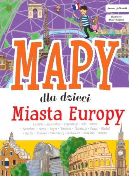 Miasta Europy. Mapy dla dzieci, Patrycja Zarawska