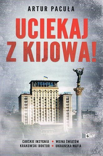 Okładka książki Uciekaj z Kijowa