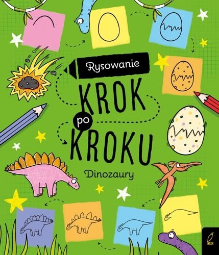 Rysowanie krok po kroku. Dinozaury, Ewelina Protasewicz