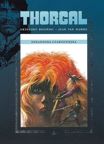 Thorgal 1. Zdradzona Czarodziejka, Grzegorz Rosiński, Jean van Hamme