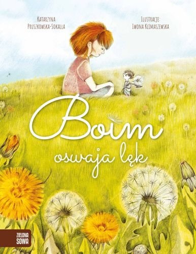 Boim oswaja lęk, Katarzyna Pruszkowska-Sokalla