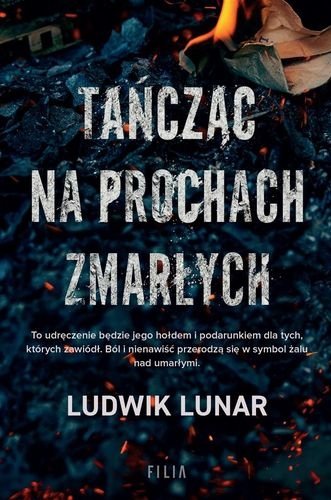 Tańcząc na prochach zmarłych. Edward Sokulski i Daria Tyszka, tom 1, Ludwik Lunar