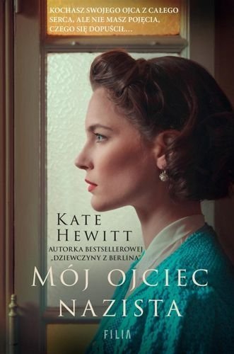 Mój ojciec nazista, Kate Hewitt