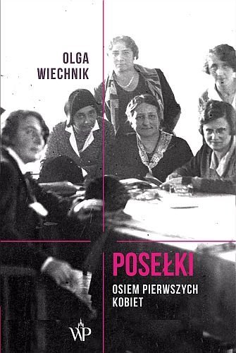 Posełki. Osiem pierwszych kobiet, Olga Wiechnik, Poznańskie