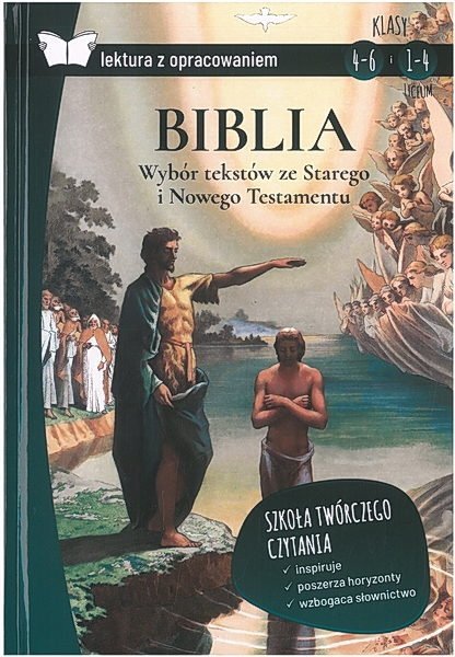 Biblia. Wybór tekstów ze Starego i Nowego Testamentu. Lektura z opracowaniem