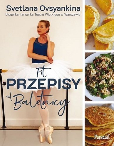 Fit przepisy od baletnicy, Svetlana Ovsyankina