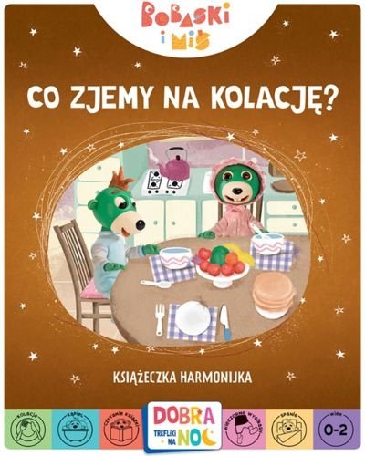 Bobaski i Miś. Co zjemy na kolację? Książeczka harmonijka