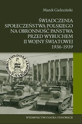 Świadczenia społeczeństwa polskiego na obronność państwa przed wybuchem II wojny światowej 1936-1939, Marek Gieleciński