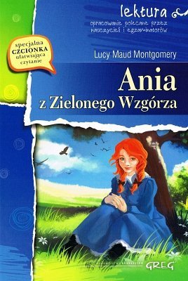 Ania z zielonego wzgórza. Oprawa miękka. Z opracowaniem. Greg, Lucy Maud Montgomery