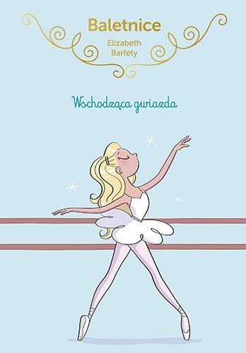 Baletnice. Wschodząca gwiazda, Elisabeth Barfety