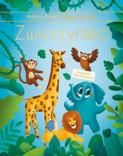 Zwierzyniec, Halina Konior-Węgrzynowa, Olga Kucharska