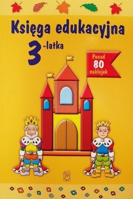 Księga edukacyjna 3-latka, Julia Śniarowska
