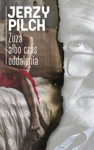 Zuza albo czas oddalenia, Jerzy Pilch