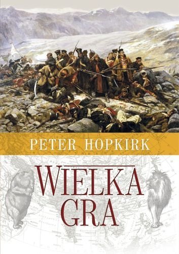 Wielka Gra. Sekretna wojna o Azję Środkową, Peter Hopkirk