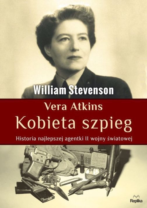 Vera Atkins. Kobieta szpieg, William Stevenson
