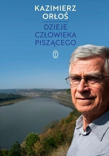 Dzieje człowieka piszącego, Kazimierz Orłoś