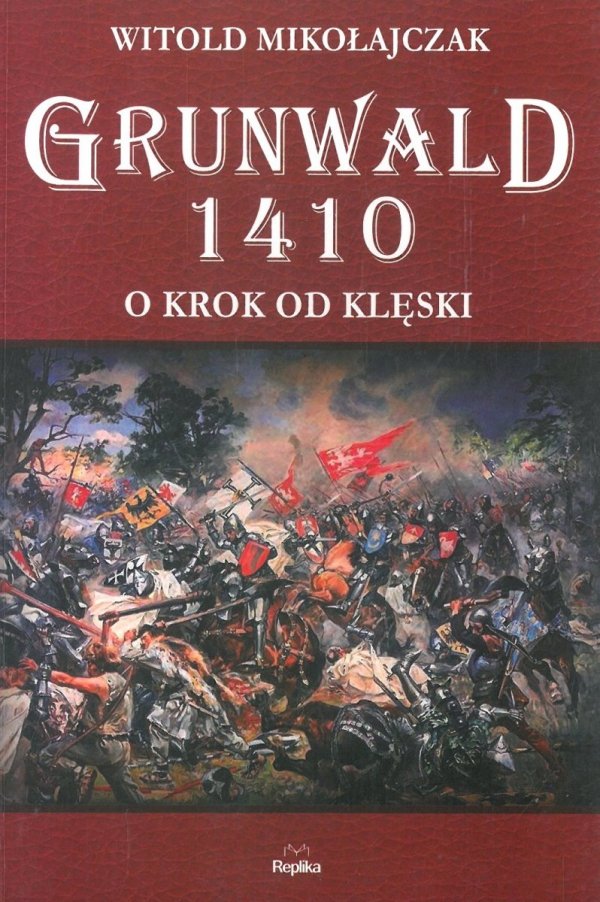 Grunwald 1410. O krok od klęski, Witold Mikołajczak