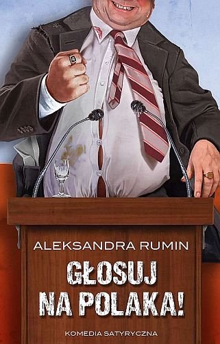 Głosuj na Polaka!, Aleksandra Rumin