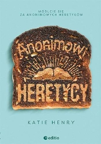 Anonimowi heretycy, Katie Henry