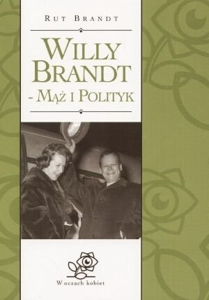 Willy Brandt - mąż i polityk
