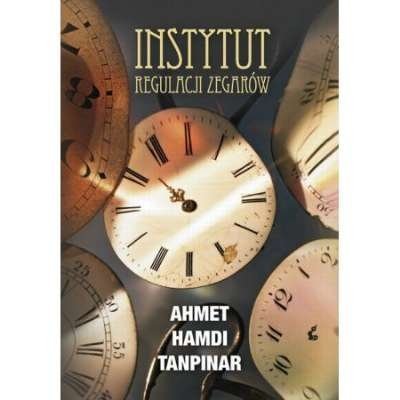 Instytut Regulacji Zegarów, Ahmet Hamdi Tanpinar