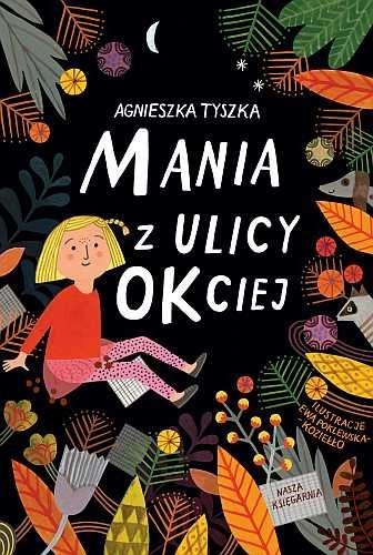 Mania z ulicy OKciej, Agnieszka Tyszka