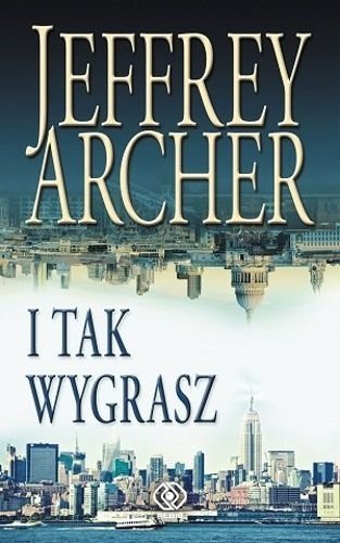 I tak wygrasz, Jeffrey Archer