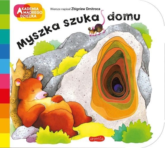 Myszka szuka domu. Akademia mądrego dziecka. A to ciekawe, Zbigniew Dmitroca