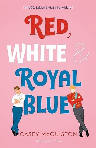 Red, White &amp; Royal Blue, Casey McQuiston