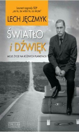 Światło i dźwięk. Moje życie na różnych planetach