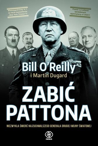 Zabić Pattona, Bill O'Reilly, Martin Dugard