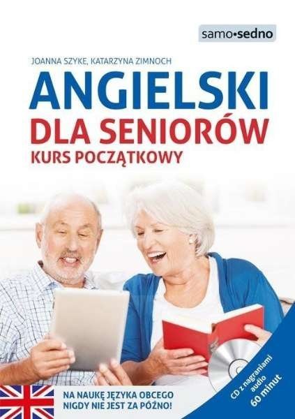 Angielski dla seniorów. Kurs początkowy, Joanna Szyke, Katarzyna Zimnoch