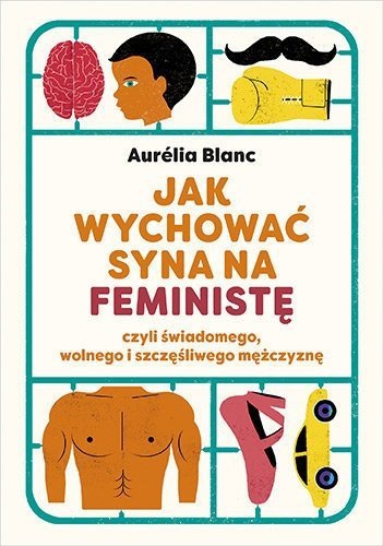 Jak wychować syna na feministę, Aurelia Blanc