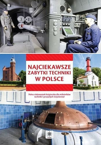 Najciekawsze zabytki techniki w Polsce, Praca zbiorowa