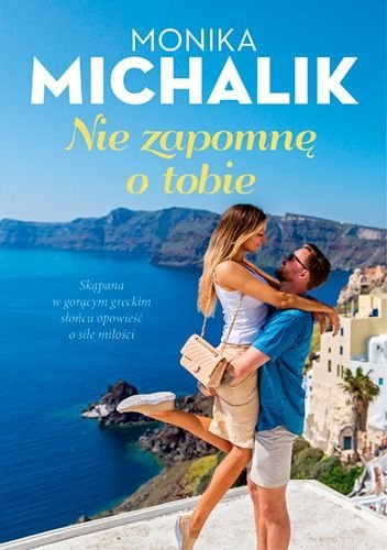 Nie zapomnę o tobie, Monika Michalik