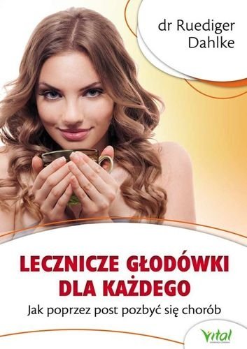 Lecznicze głodówki dla każdego, Ruediger Dahlke