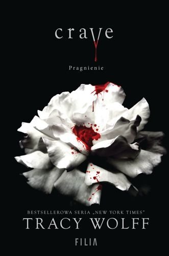 Crave. Pragnienie, Tracy Wolff