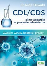 CDL/CDS silne wsparcie w procesie zdrowienia. Zwalcza wirusy, bakterie i grzyby