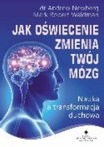 Jak oświecenie zmienia Twój mózg. Nauka a transformacja duchowa