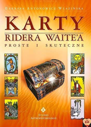 Karty Ridera Waite'a. Proste i skuteczne. 78 kart + książka Barbara Antonowicz-Wlazińska 