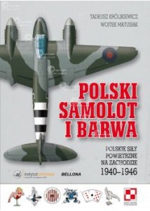 Polski samolot i barwa. Polskie siły powietrzne na zachodzie 1940-1946