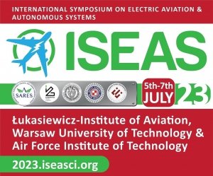 UDZIAŁ ONLINE International Symposium on Electric Aircraft and Autonomous Systems (ISEAS-23)  5-7 lipca 2023 roku Warszawa