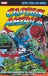 CAPTAIN AMERICA EPIC COLLECTION THE MAN WHO SOLD THE UNITED STATES TP [9781302955205]
