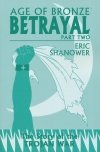 AGE OF BRONZE VOL 03B BETRAYAL PART TWO TP [9781607067580] **OFERTA SPECJALNA**