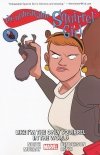 UNBEATABLE SQUIRREL GIRL VOL 05 LIKE IM THE ONLY SQUIRREL IN THE WORLD TP [9781302903282]