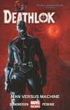 DEATHLOK VOL 02 MAN VERSUS MACHINE TP [9780785192794] **OFERTA SPECJALNA**