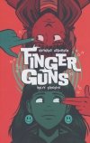 FINGER GUNS TP [9781939424686] **promocja TOMY**